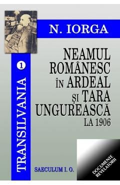 Neamul romanesc in Ardeal si Tara Ungureasca la 1906