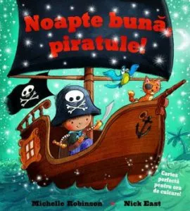 Noapte buna, piratule! de Michelle Robinson