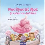 Norisorul Roz si cosul cu dulciuri. Partea a III-a de Cristina Donovici 