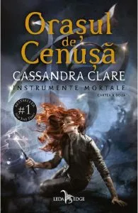 Orasul de cenusa. Seria Instrumente mortale Vol.2 de Cassandra Clare