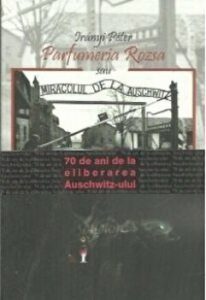 Parfumeria Rozsa sau miracolul de la Auschwitz