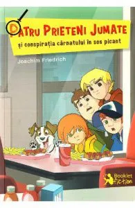 Patru prieteni jumate si conspiratia carnatului in sos picant de Joachim Friedrich