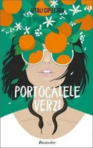 Portocalele Verzi de Vitali Cipileaga