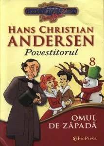 Povestitorul nr. 8 - Omul de zapada. Bradul (carte + DVD) de Hans Christian Andersen