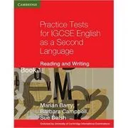 Practice Tests for IGCSE English as a Second Language Reading and Writing Book 1 de Marian Barry