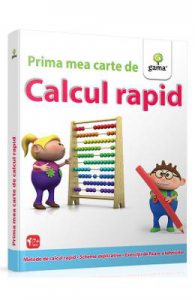 Prima mea carte de calcul rapid 7 ani+