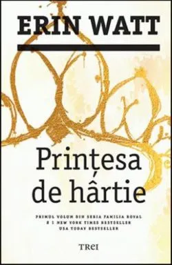 Prințesa de hârtie. Familia Royal (Vol.1) de Erin Watt