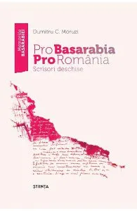 Pro Basarabia, Pro Romania. Scrisori Deschise de Dumitru C. Moruzi