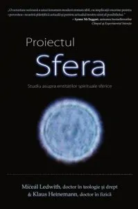 Proiectul Sfera. Studiu asupra entitatilor spirituale sferice de Miceal Ledwith