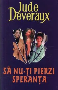 Sa nu-ti pierzi speranta de Jude Deveraux