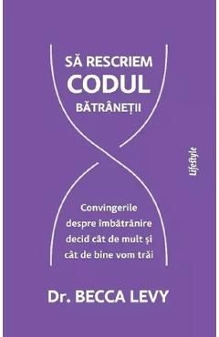 Sa rescriem codul batranetii
