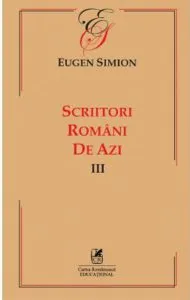 Scriitori romani de azi III de Eugen Simion