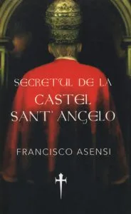 Secretul de la Castel Sant' Angelo de Francisco Asensi