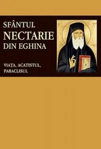 Sfantul Nectarie din Eghina. Viata, acatistul, paraclisul