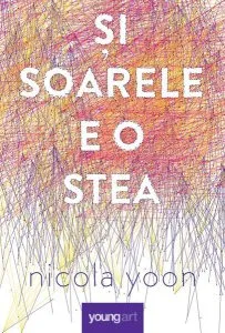 Și soarele e o stea - HC de Nicola Yoon