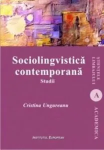 Sociolingvistica contemporana - Studii de Cristina Ungureanu