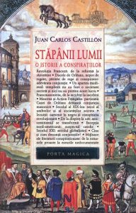 Stapanii Lumii. O istorie a conspiratiilor