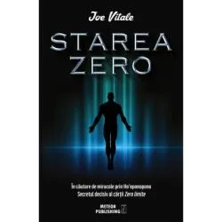 Starea Zero. In cautare de miracole prin Ho'oponopono de Joe  Vitale