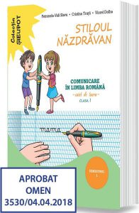 Stiloul Năzdrăvan. Clasa I. Semestrul I