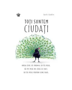 Toti suntem ciudati