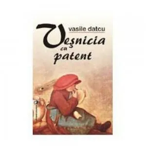 Vesnicia cu patent de Vasile Datcu