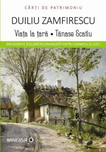 Viata la tara/Tanase Scatiu de Duiliu Zamfirescu
