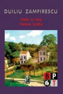 Viata la tara. Tanase Scatiu