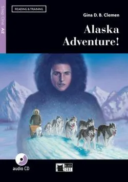 Alaska Adventure!   CD   App (Step One A2) de Gina D.B. Clemen