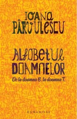 Alfabetul doamnelor de Ioana Parvulescu