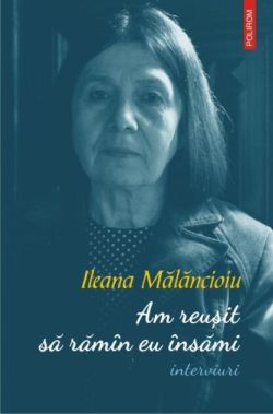 Am reușit să rămân eu însămi (interviuri)