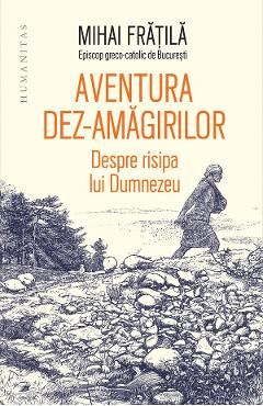 Aventura dez-amagirilor. Despre risipa lui Dumnezeu