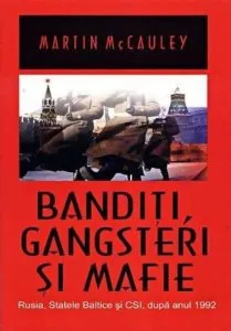 Banditi, gangsteri si mafie de Martin McCauley