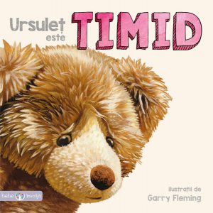 Bebe învaţă. Ursuleț este timid