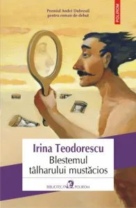 Blestemul talharului mustacios de Irina Teodorescu