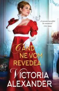 Cand ne vom revedea de Victoria Alexander