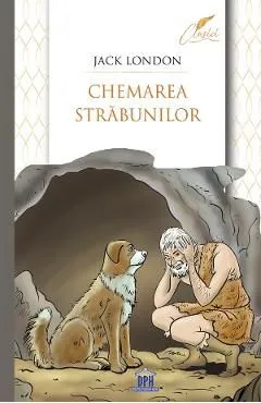 Chemarea strabunilor de Jack London