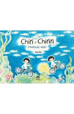 Chiri si chiriri. Povestea marii de Kaia Doi