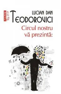 Circul nostru va prezinta: