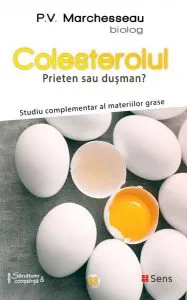 Colesterolul. Prieten sau dușman? de Pierre Valentin Marchesseau