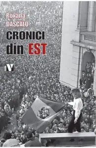Cronici din Est de Roxana Dascalu