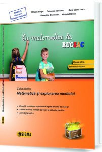 Cu matematica la RUCSAC. Caiet pentru Matematică și explorarea mediului. Clasa a II-a, semestrul al II-lea