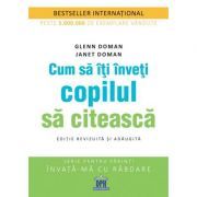 Cum sa iti inveti copilul sa citeasca. Editie revizuita si adaugita