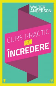 Curs practic de incredere. Editia a II-a