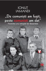 De comunisti am fugit, peste comunisti am dat