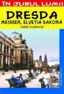 Dresda - ghid turistic de Silvia Colfescu