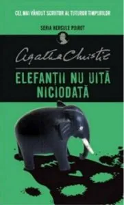Elefantii nu uita niciodata (Hercule Poirot) de Agatha Christie
