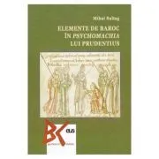 Elemente de baroc in psychomachia lui Prudentius de Mihai Baltag