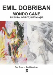 Emil Dobrian. Mondo Cane de Dan Breaz
