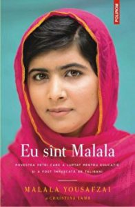 Eu sint Malala. Povestea fetei care a luptat pentru educatie si a fost impuscata de talibani