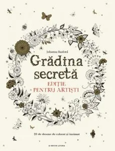 Gradina secreta. Editie pentru artisti de Johanna Basford